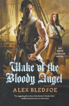 Wake of the Bloody Angel: An Eddie LaCrosse Novel: 4 (Eddie LaCrosse 4)