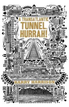 A Transatlantic Tunnel Hurrah!