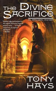 The Divine Sacrifice: An Arthurian Mystery: 2 (The Arthurian Mysteries 2)