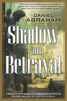 Shadow and Betrayal: A Shadow in Summer A Betrayal in Winter (Long Price Quartet)