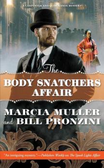 The Body Snatchers Affair: A Carpenter and Quincannon Mystery: 3 (Carpenter and Quincannon 3)