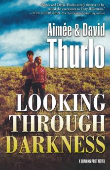Looking Through Darkness: A Trading Post Novel: 2