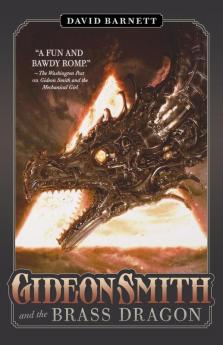 Gideon Smith and the Brass Dragon: 2 (Gideon Smith 2)