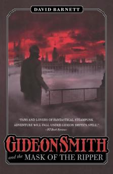 Gideon Smith and the Mask of the Ripper: 3 (Gideon Smith 3)