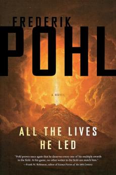 All the Lives He Led: A Novel