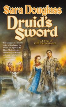 Druid's Sword: Book Four of The Troy Game: 4