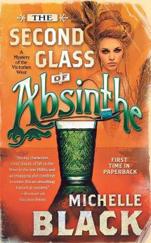 The Second Glass of Absinthe: A Mystery of the Victorian West: 3 (Eden Murdoch Mysteries 3)