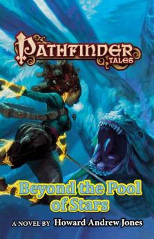 Pathfinder Tales: Beyond the Pool of Stars: 29 (Pathfinder Tales 29)