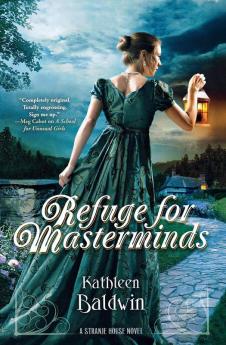 Refuge for Masterminds: A Stranje House Novel: 3 (Stranje House 3)