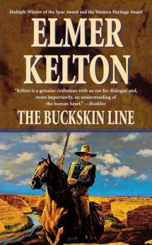 The Buckskin Line: A Novel of the Texas Rangers: 1