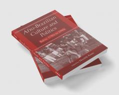 Afro-Brazilian Culture and Politics