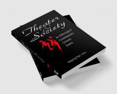 Theatre and Society: Anthology of Contemporary Chinese Drama