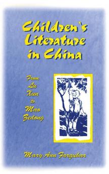 Children's Literature in China: From Lu Xun to Mao Zedong