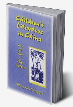 Children's Literature in China: From Lu Xun to Mao Zedong
