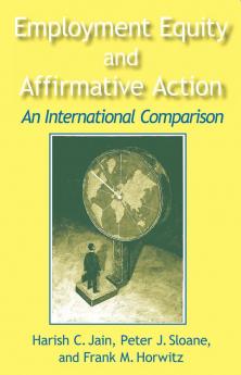 Employment Equity and Affirmative Action: An International Comparison