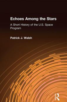 Echoes Among the Stars: A Short History of the U.S. Space Program
