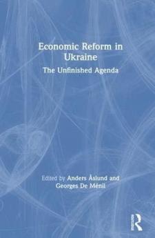 Economic Reform in Ukraine: The Unfinished Agenda