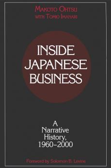 Inside Japanese Business: A Narrative History 1960-2000