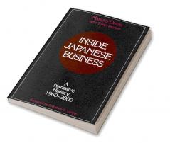 Inside Japanese Business: A Narrative History 1960-2000