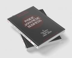 Inside Japanese Business: A Narrative History 1960-2000