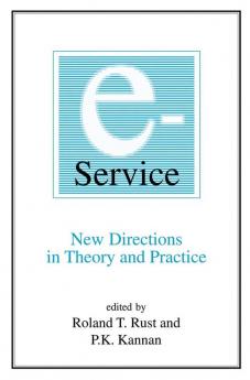 E-Service: New Directions in Theory and Practice