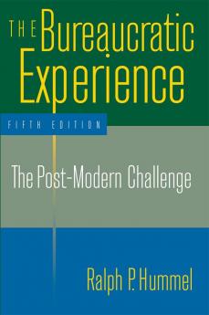 Bureaucratic Experience: The Post-Modern Challenge