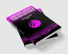 Language Agency and Politics in a Constructed World