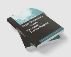 Digital Scholarship in the Tenure Promotion and Review Process
