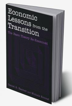Economic Lessons from the Transition: The Basic Theory Re-examined