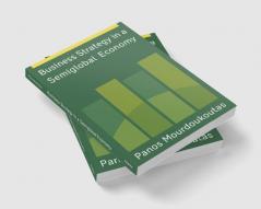 Business Strategy in a Semiglobal Economy