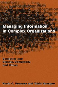 Managing Information in Complex Organizations