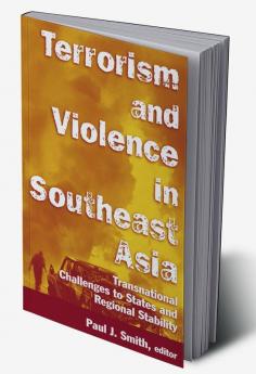 Terrorism and Violence in Southeast Asia