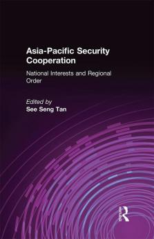 Asia-Pacific Security Cooperation: National Interests and Regional Order