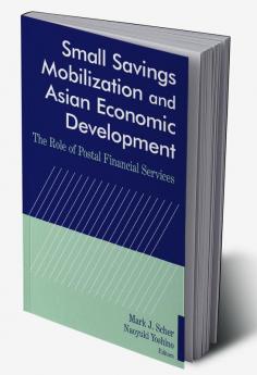 Small Savings Mobilization and Asian Economic Development