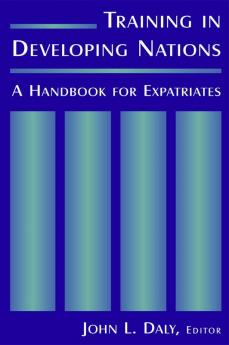 Training in Developing Nations: A Handbook for Expatriates