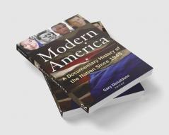 Modern America: A Documentary History of the Nation Since 1945