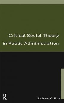 Critical Social Theory in Public Administration