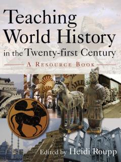 Teaching World History in the Twenty-first Century: A Resource Book