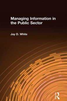 Managing Information in the Public Sector