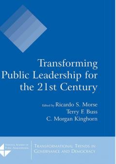 Transforming Public Leadership for the 21st Century