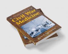 Encyclopedia of Civil War Medicine