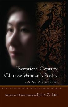 Twentieth-century Chinese Women's Poetry: An Anthology