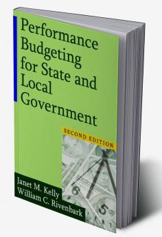 Performance Budgeting for State and Local Government