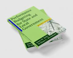 Performance Budgeting for State and Local Government