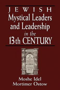Jewish Mystical Leaders and Leadership in the 13th Century