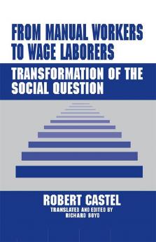 From Manual Workers to Wage Laborers