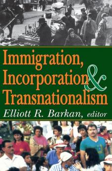 Immigration Incorporation and Transnationalism
