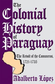 Colonial History of Paraguay