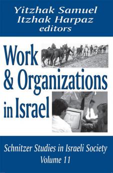 Work and Organizations in Israel