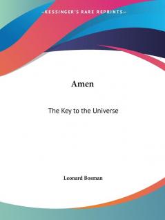 Amen: The Key to the Universe